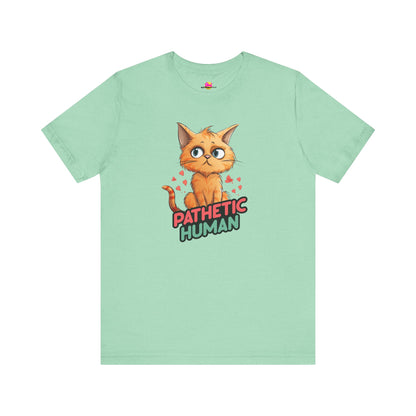 Pathetic Human T-Shirt
