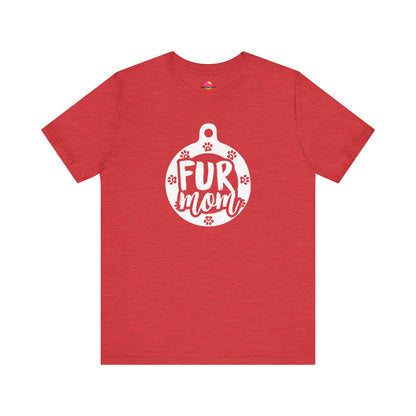 Fur Mom T-Shirt