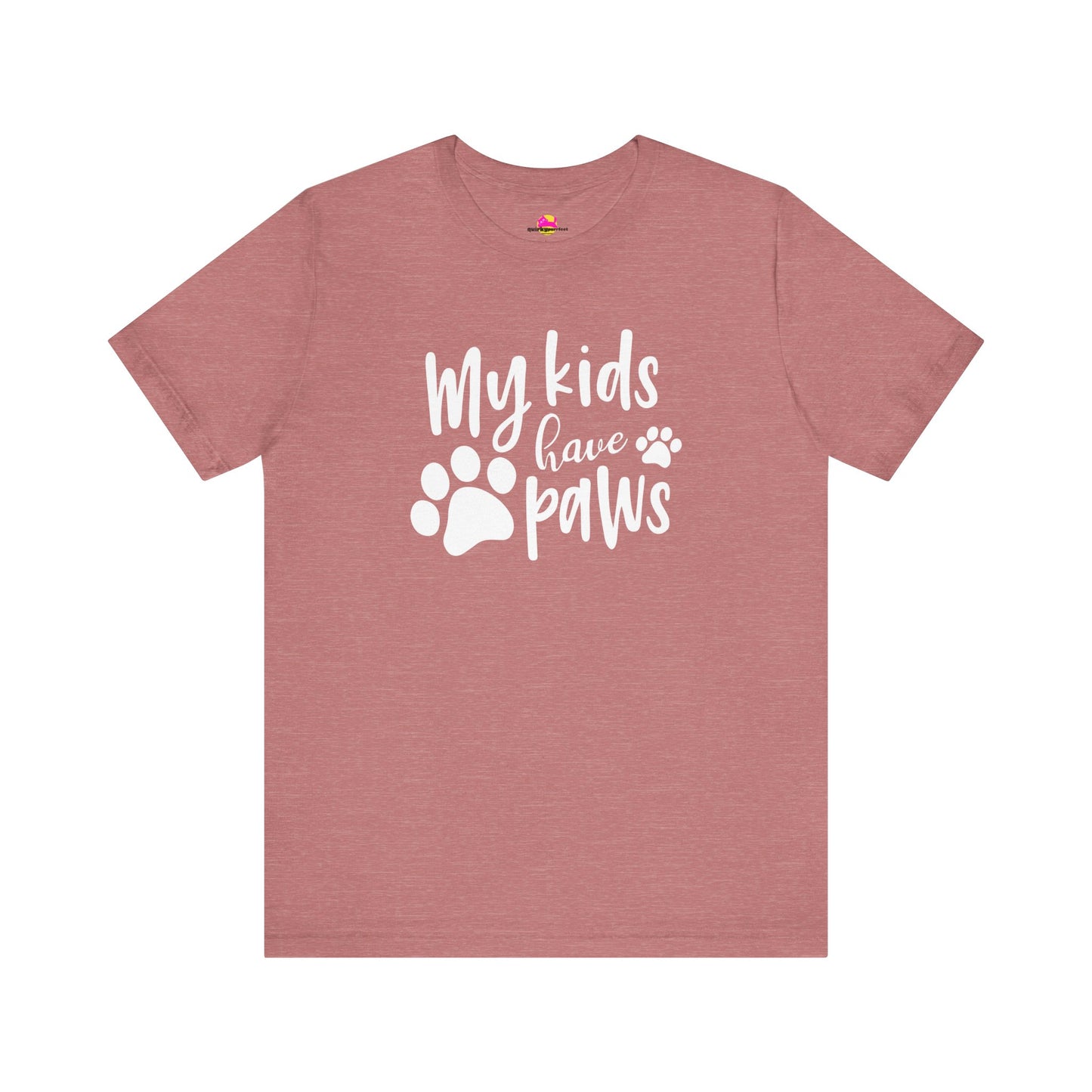 My Kids Have Paws T-Shirt