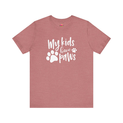 My Kids Have Paws T-Shirt