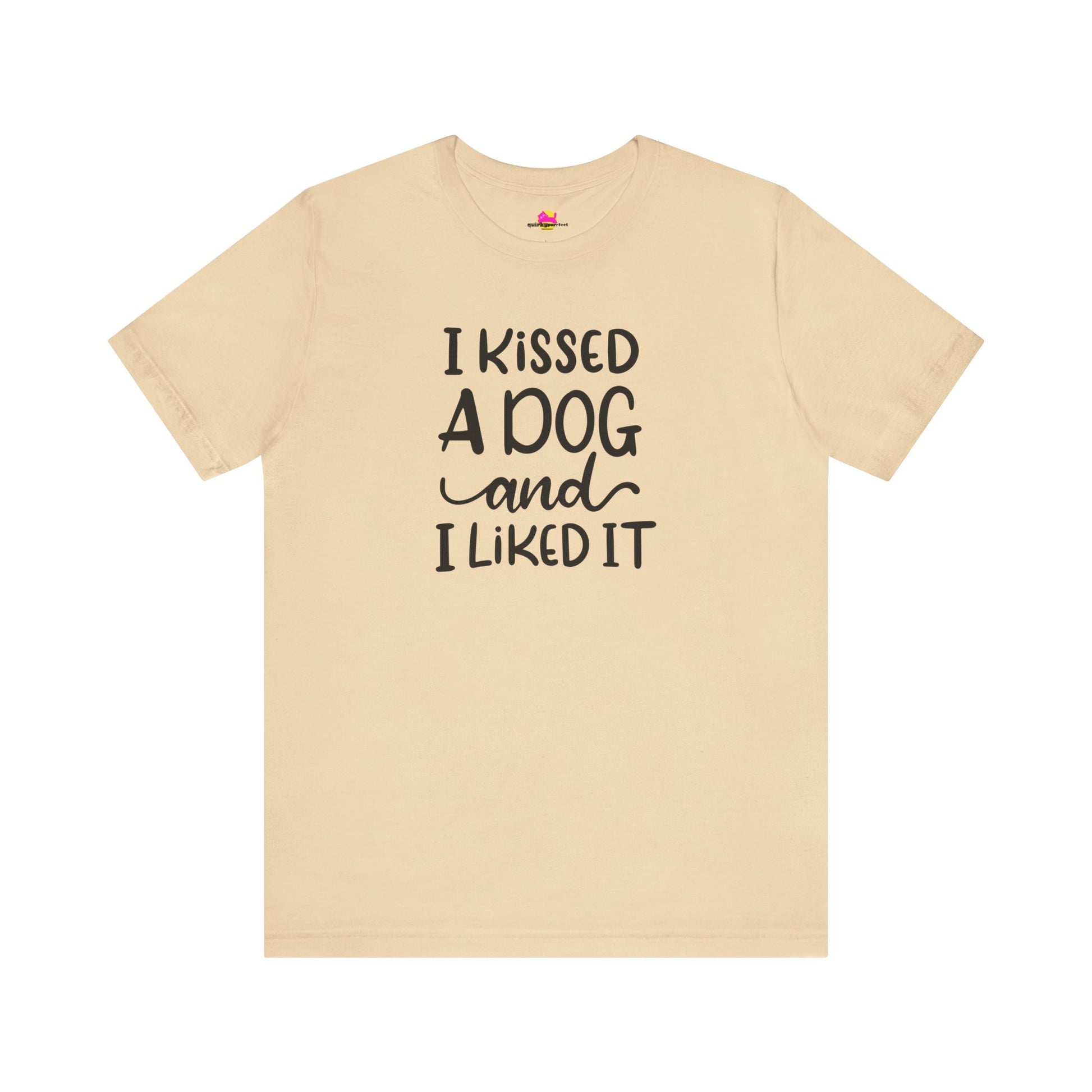 I Kissed A Dog And I Liked It T-Shirt alternate product view 4