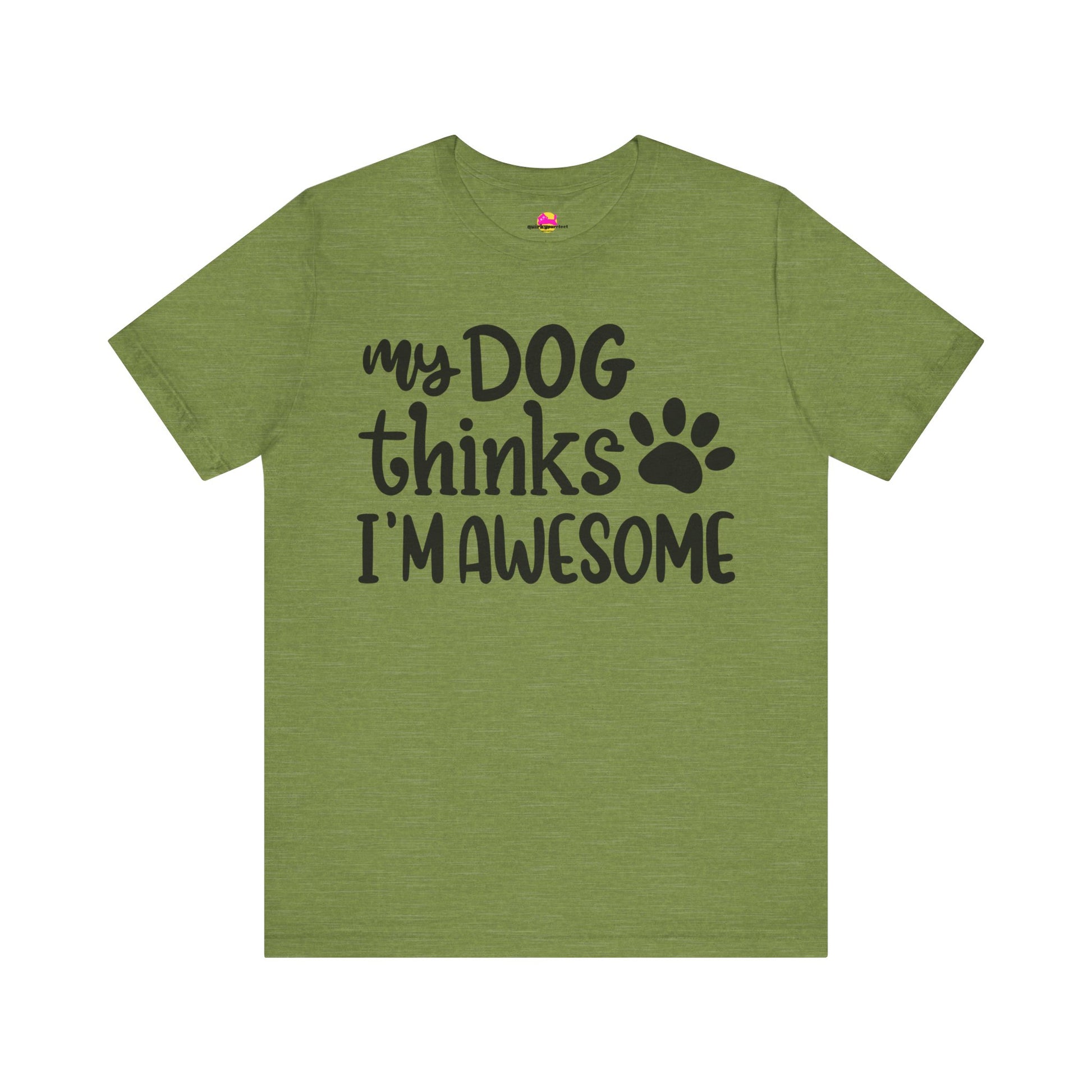My Dog Thinks I'm Awesome T-Shirt alternate product view 7