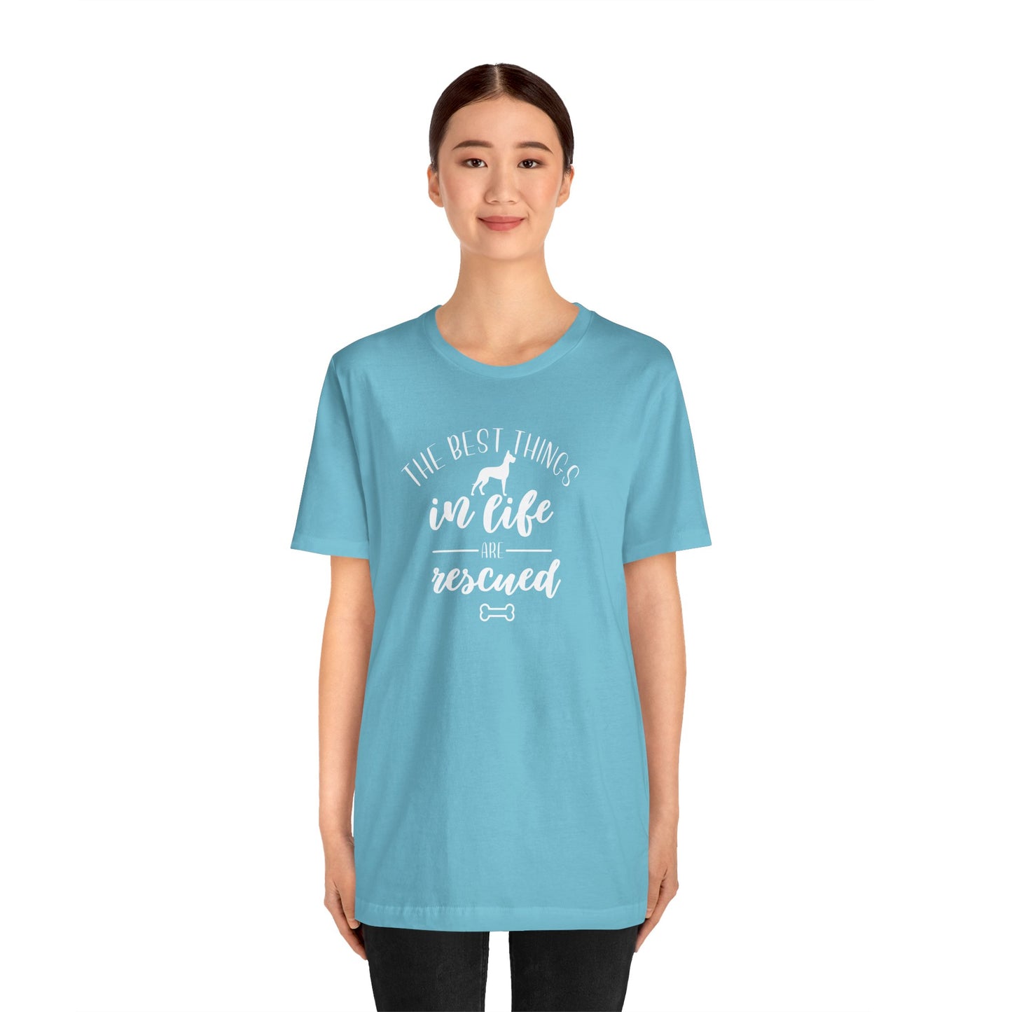 The Best Things In Life Are Rescued T-Shirt
