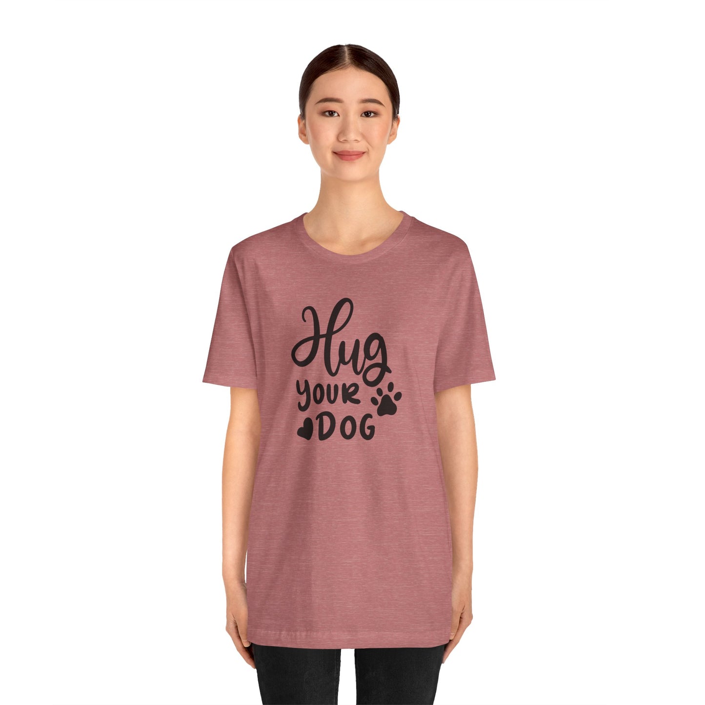 Hug Your Dog T-Shirt