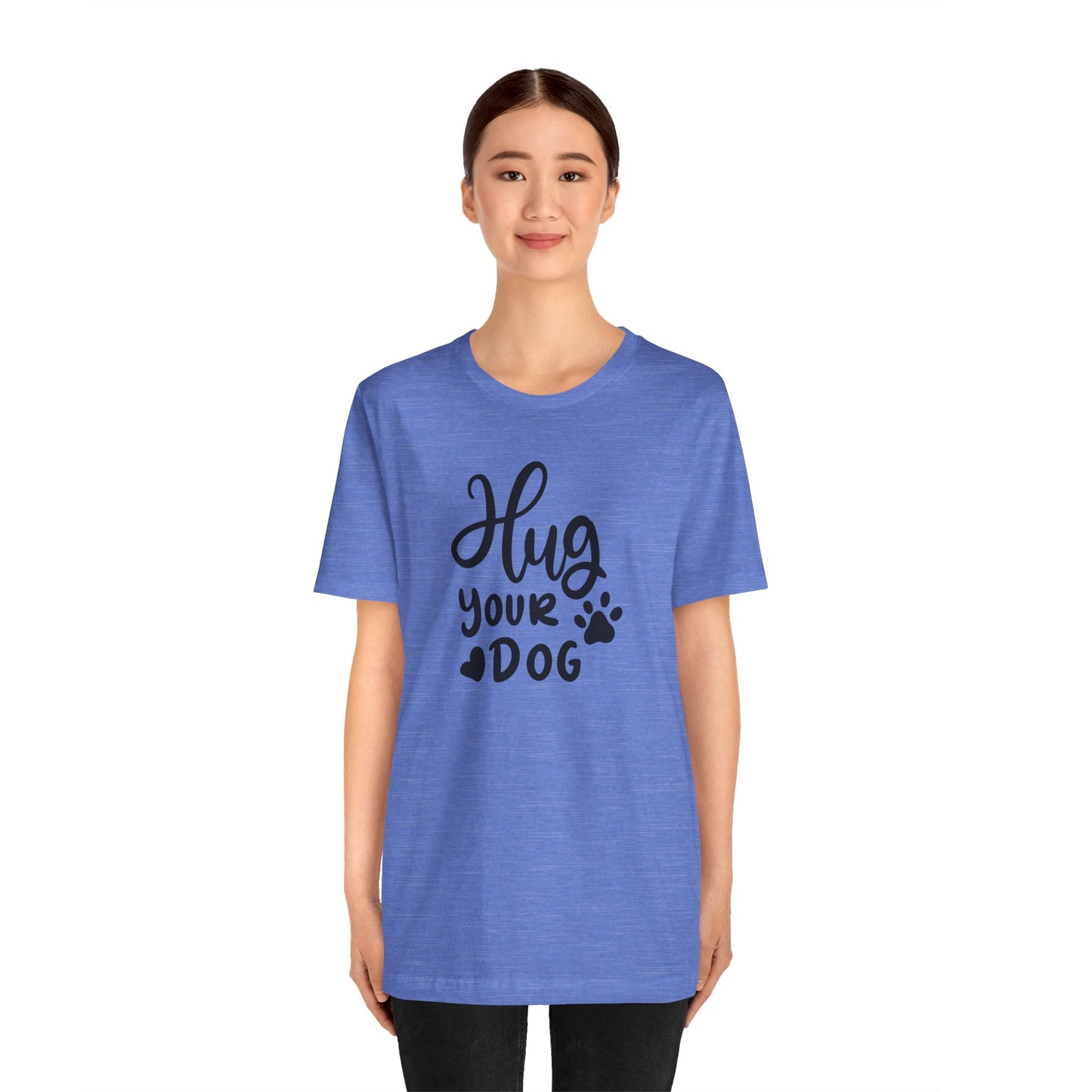 Hug Your Dog T-Shirt