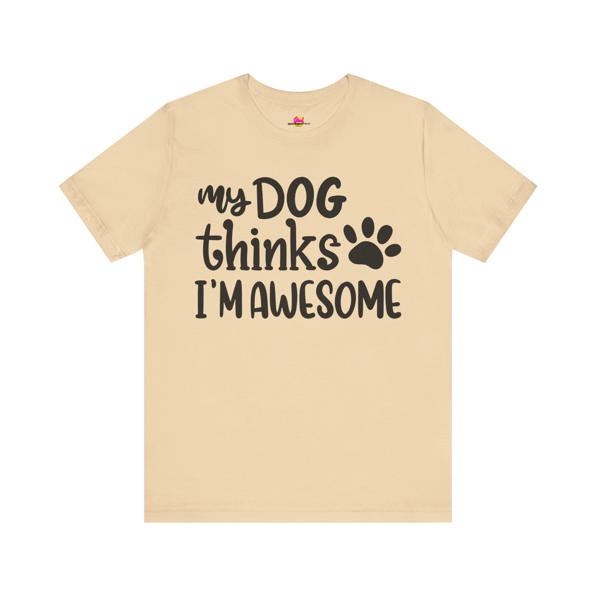 My Dog Thinks I'm Awesome T-Shirt alternate product view 4