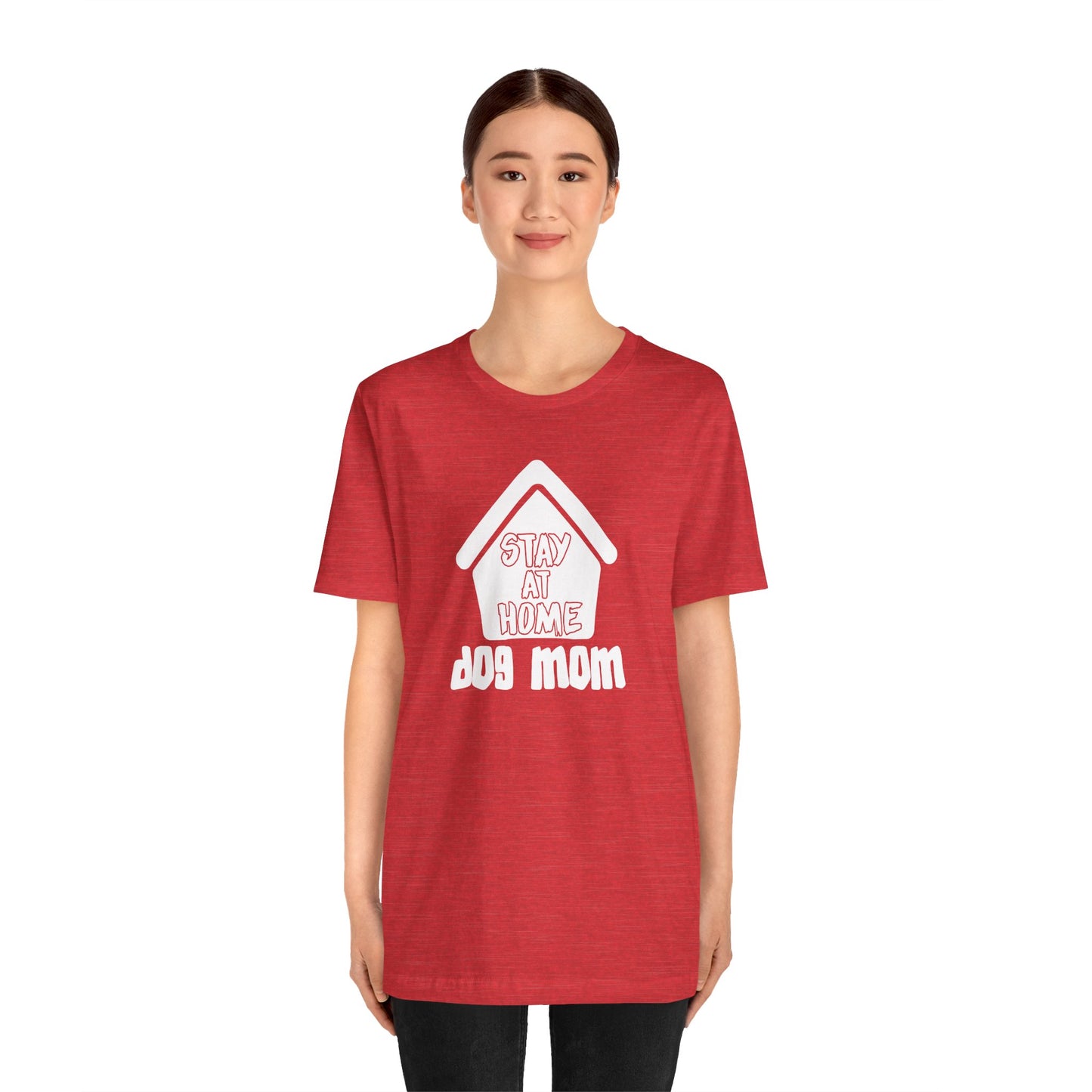 Stay At Home Dog Mom T-Shirt