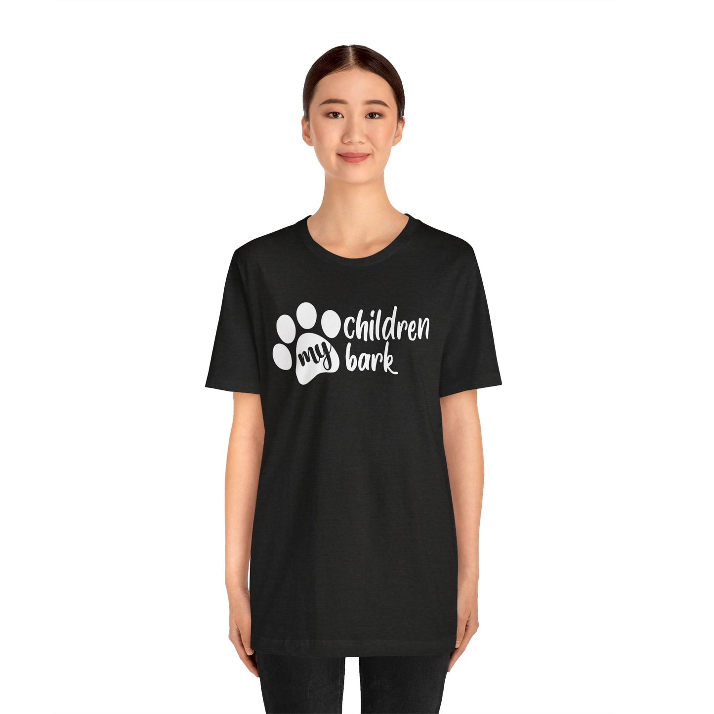 My Children Bark T-Shirt