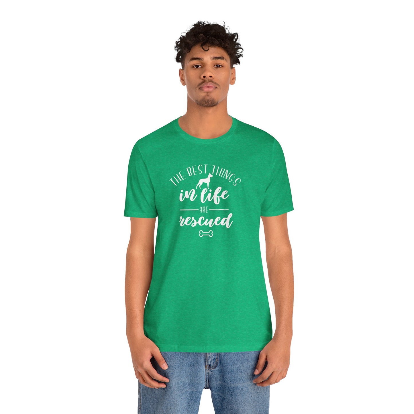 The Best Things In Life Are Rescued T-Shirt