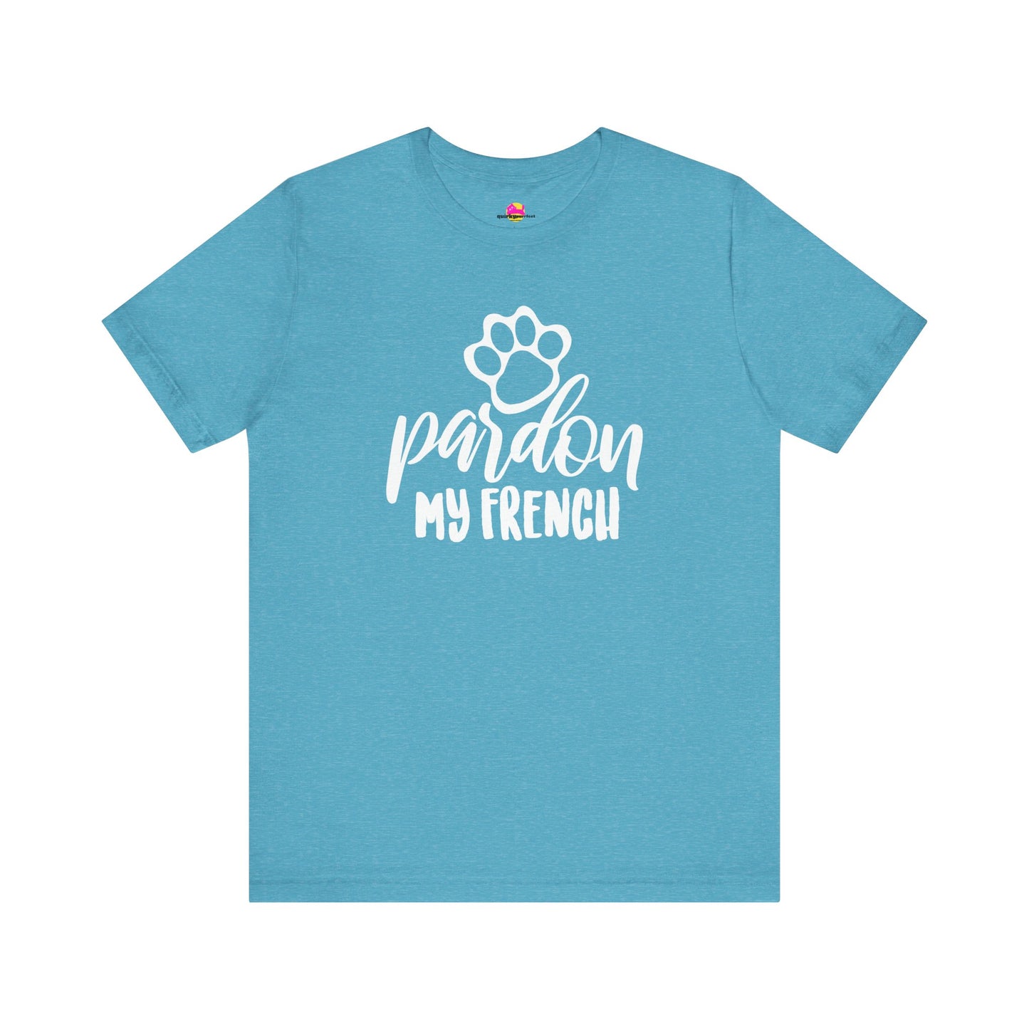 Pardon My French T-Shirt