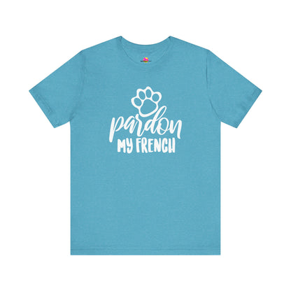 Pardon My French T-Shirt