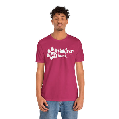 My Children Bark T-Shirt
