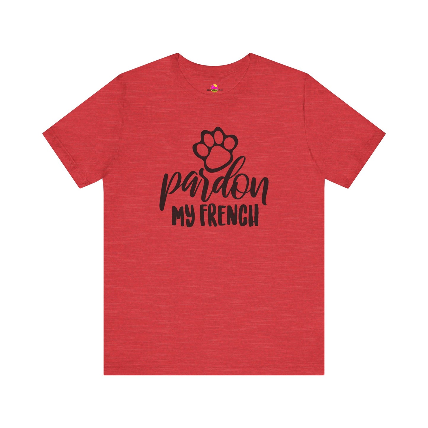 Pardon My French T-Shirt