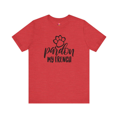 Pardon My French T-Shirt
