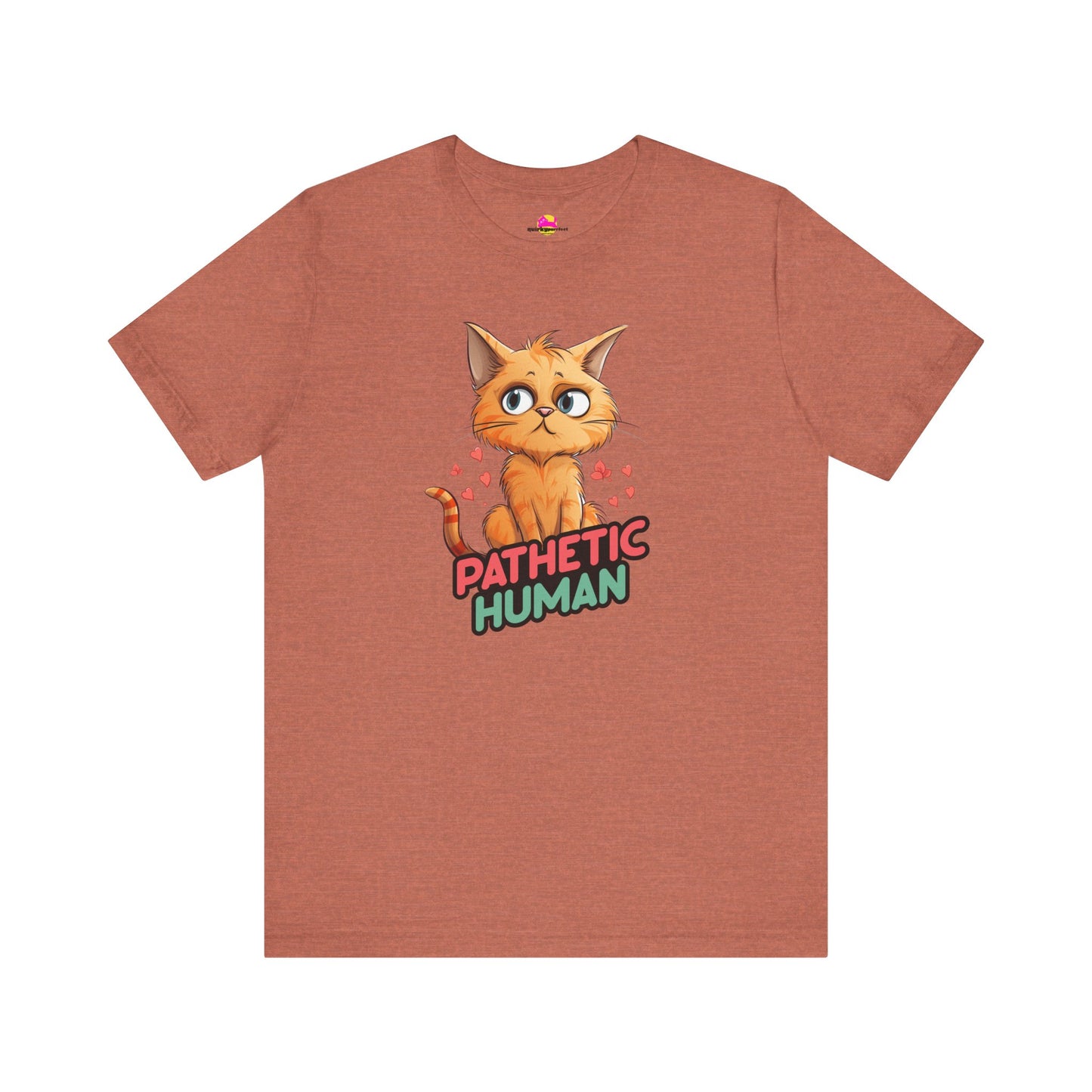 Pathetic Human T-Shirt