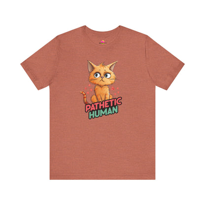 Pathetic Human T-Shirt