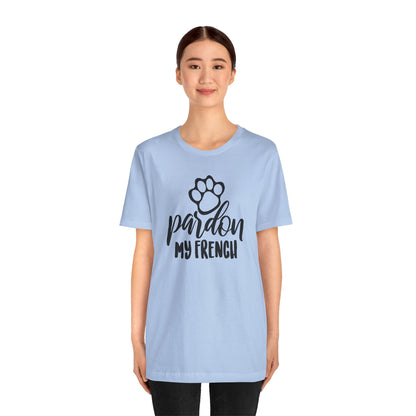 Pardon My French T-Shirt