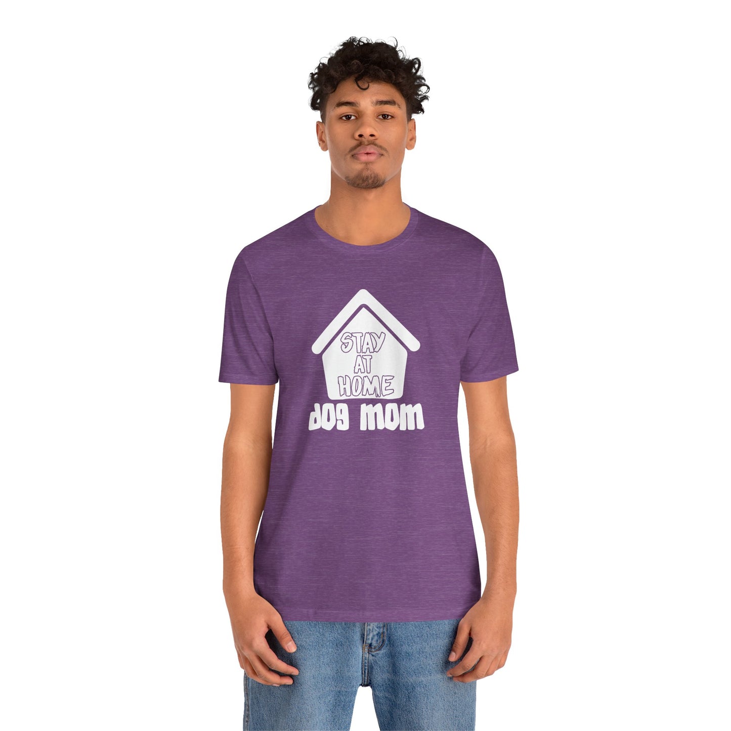 Stay At Home Dog Mom T-Shirt
