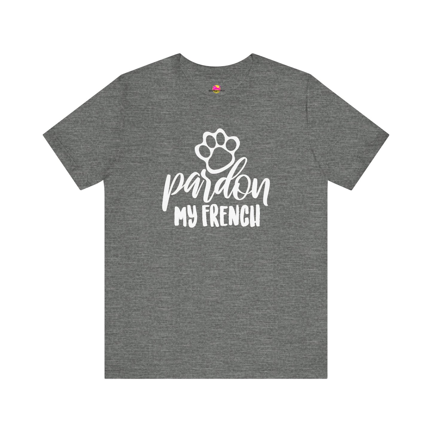 Pardon My French T-Shirt