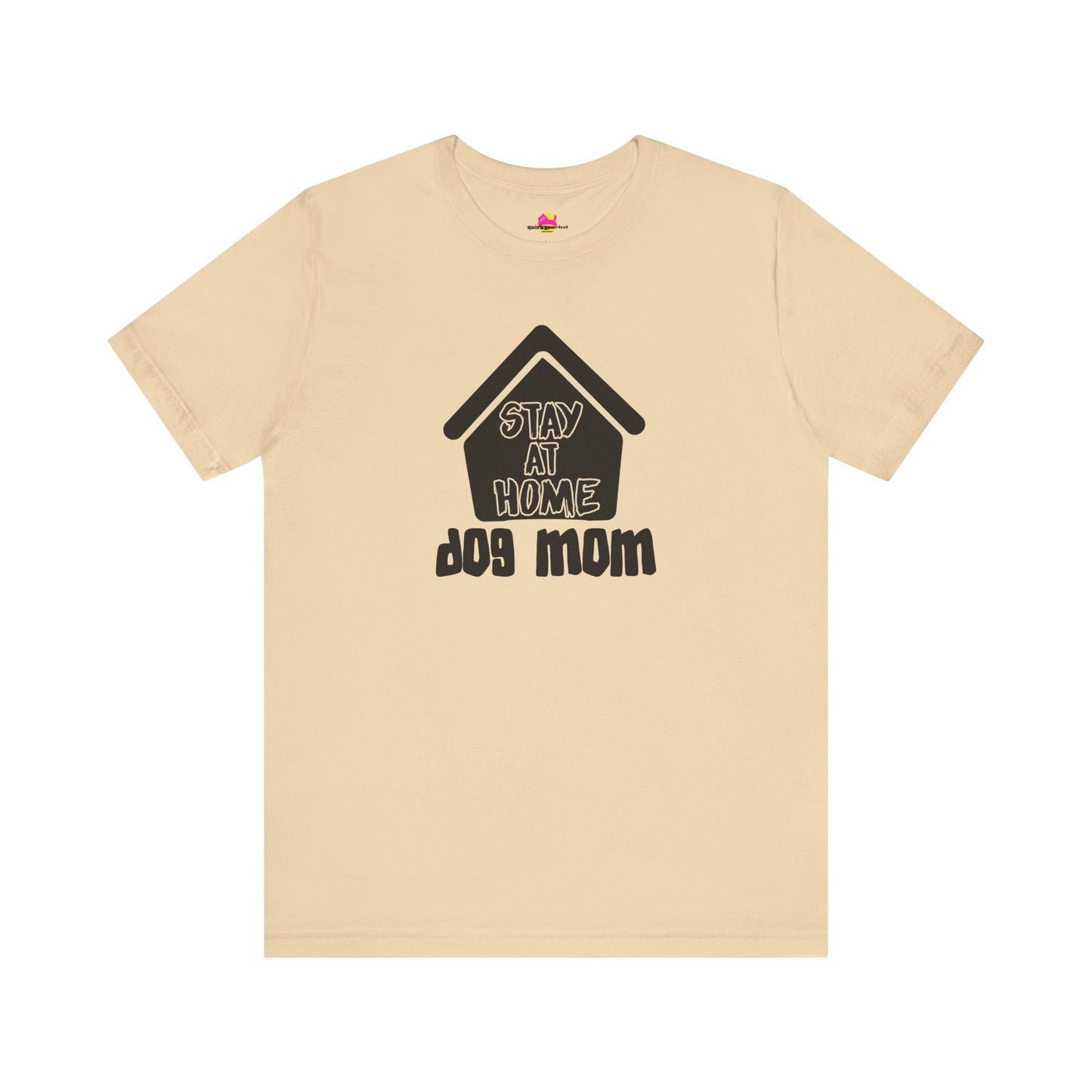 Stay At Home Dog Mom T-Shirt