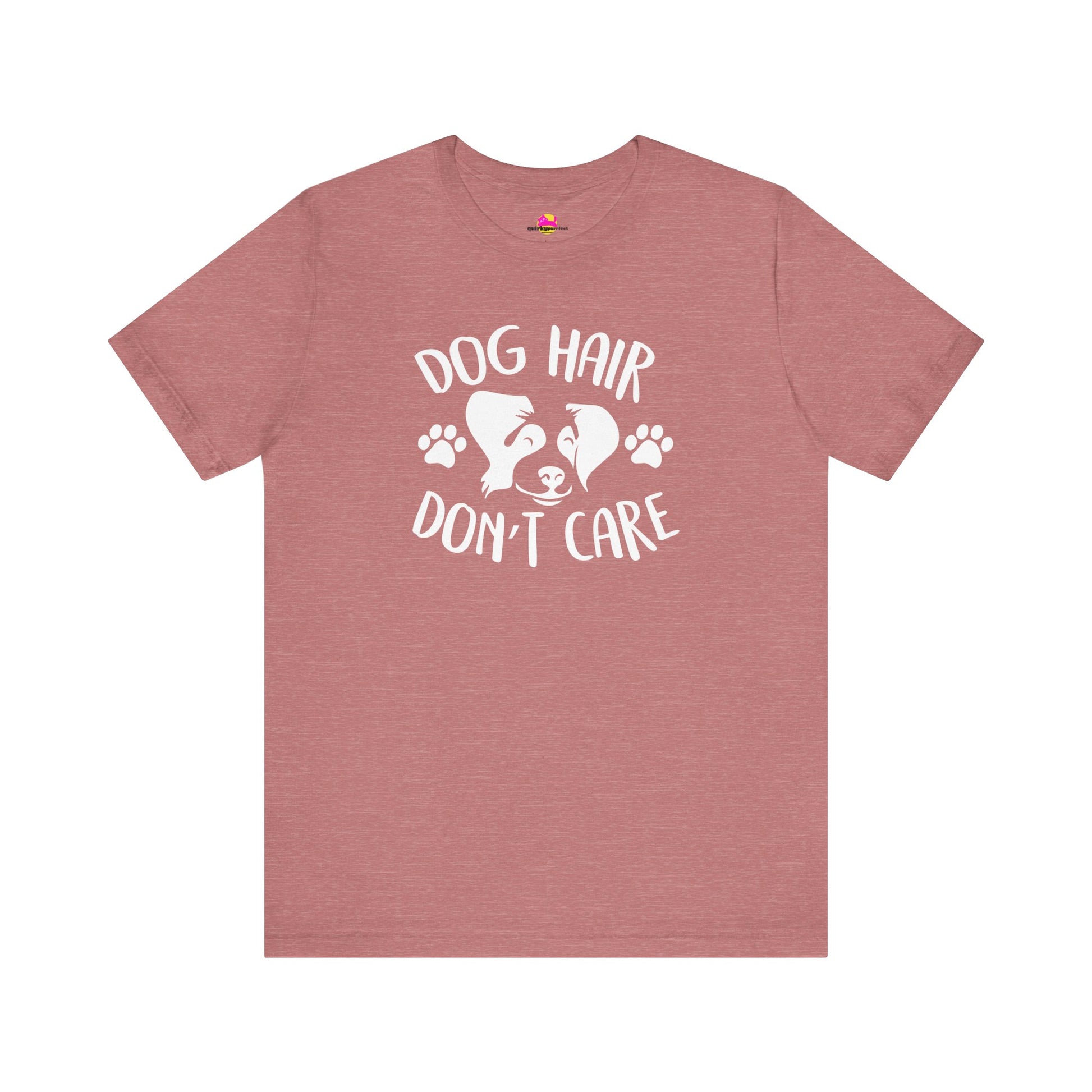 Dog Hair Don't Care T-Shirt alternate product view 1