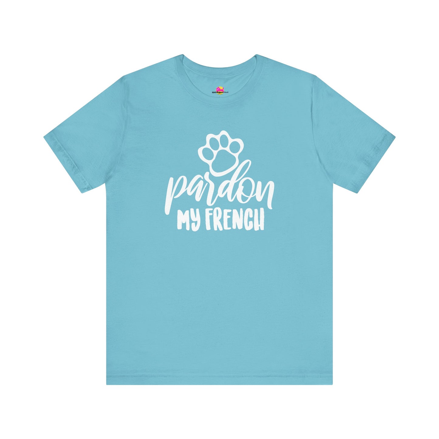 Pardon My French T-Shirt