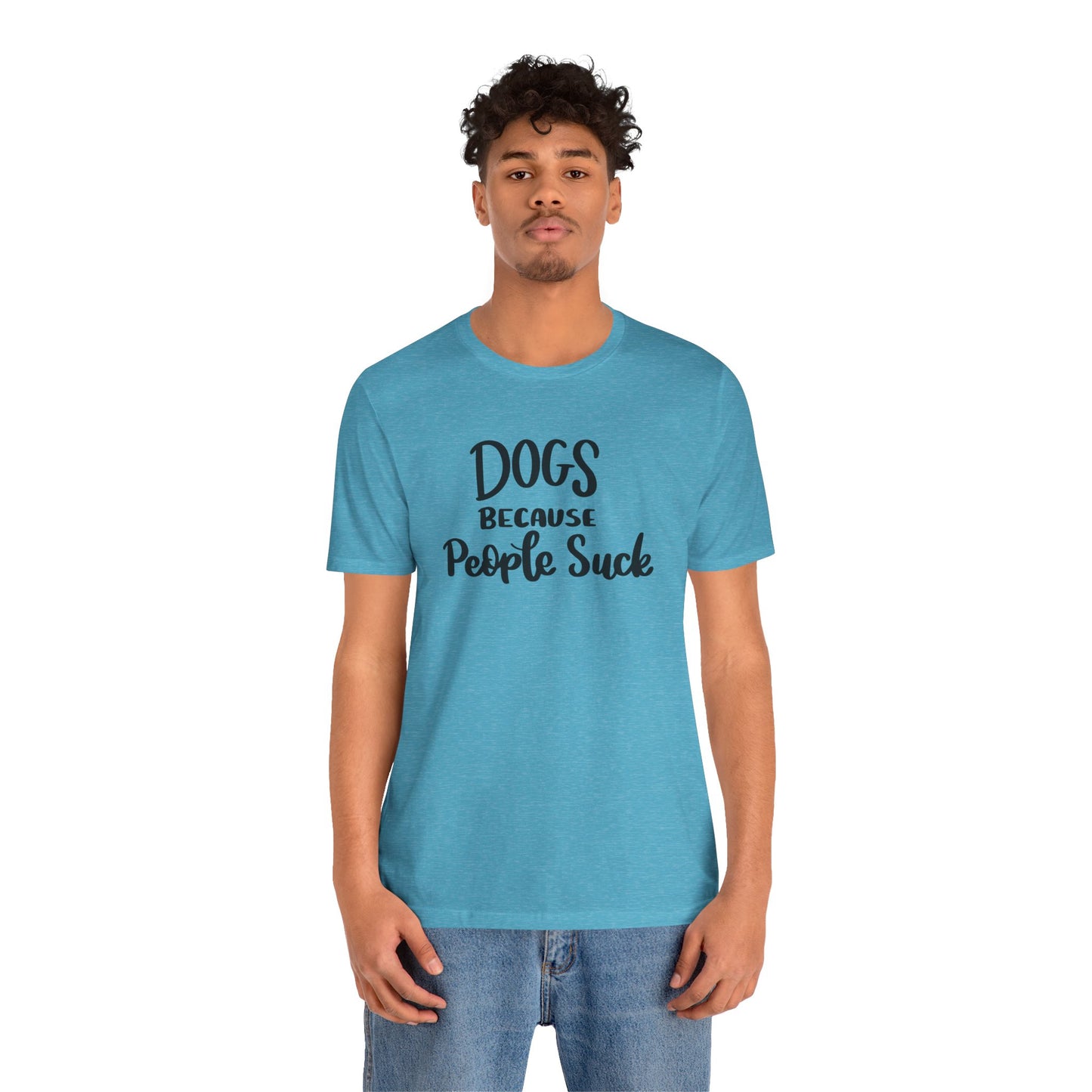 Dogs Because People Suck T-Shirt