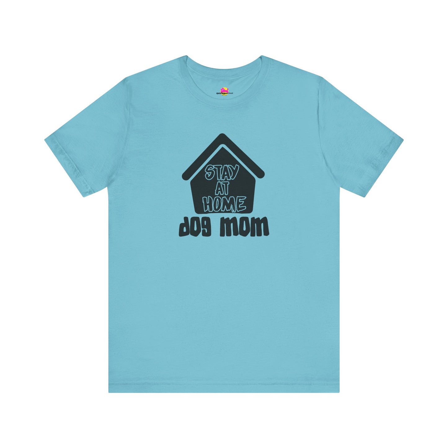 Stay At Home Dog Mom T-Shirt