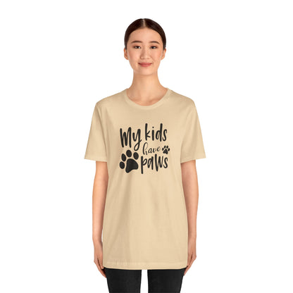 My Kids Have Paws T-Shirt