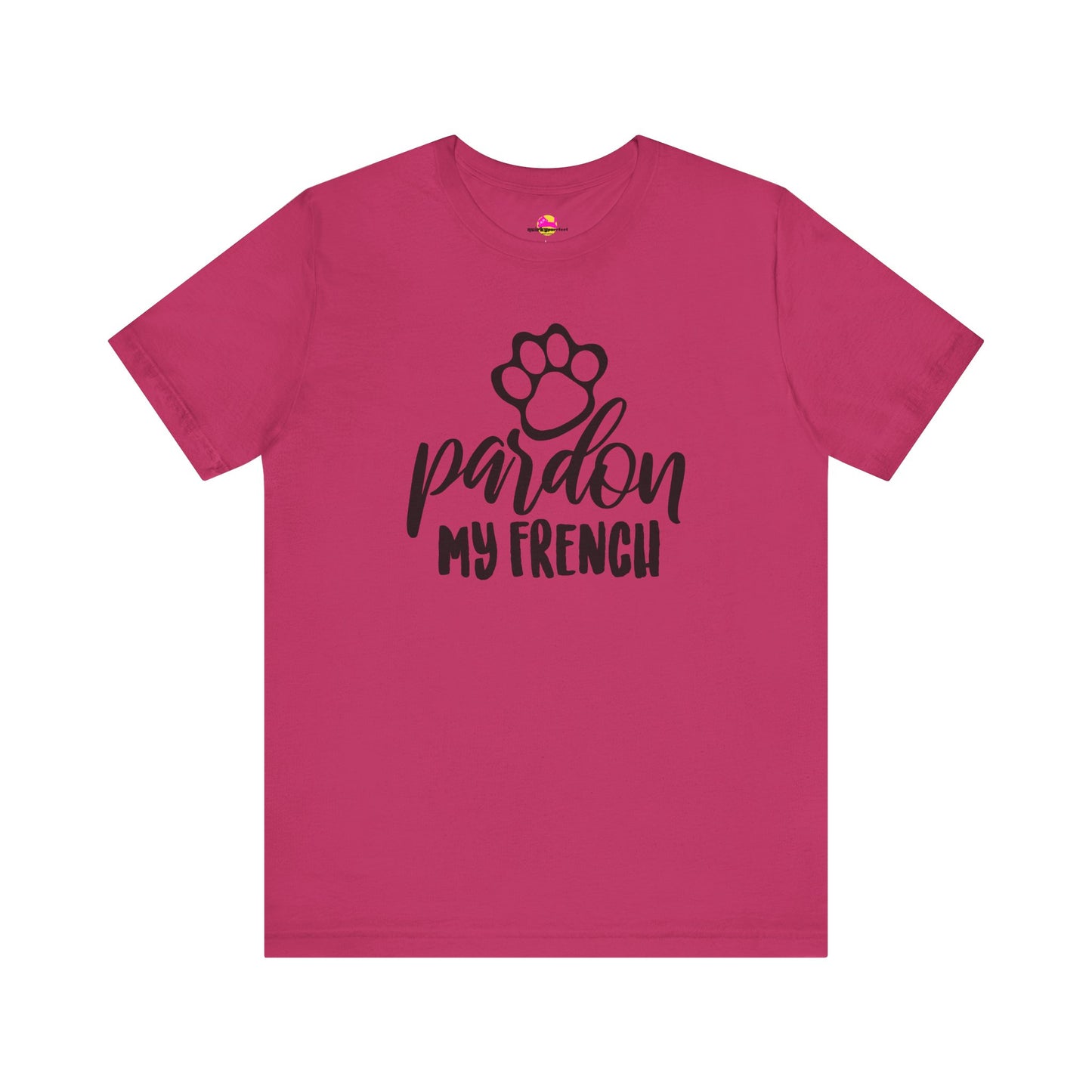 Pardon My French T-Shirt