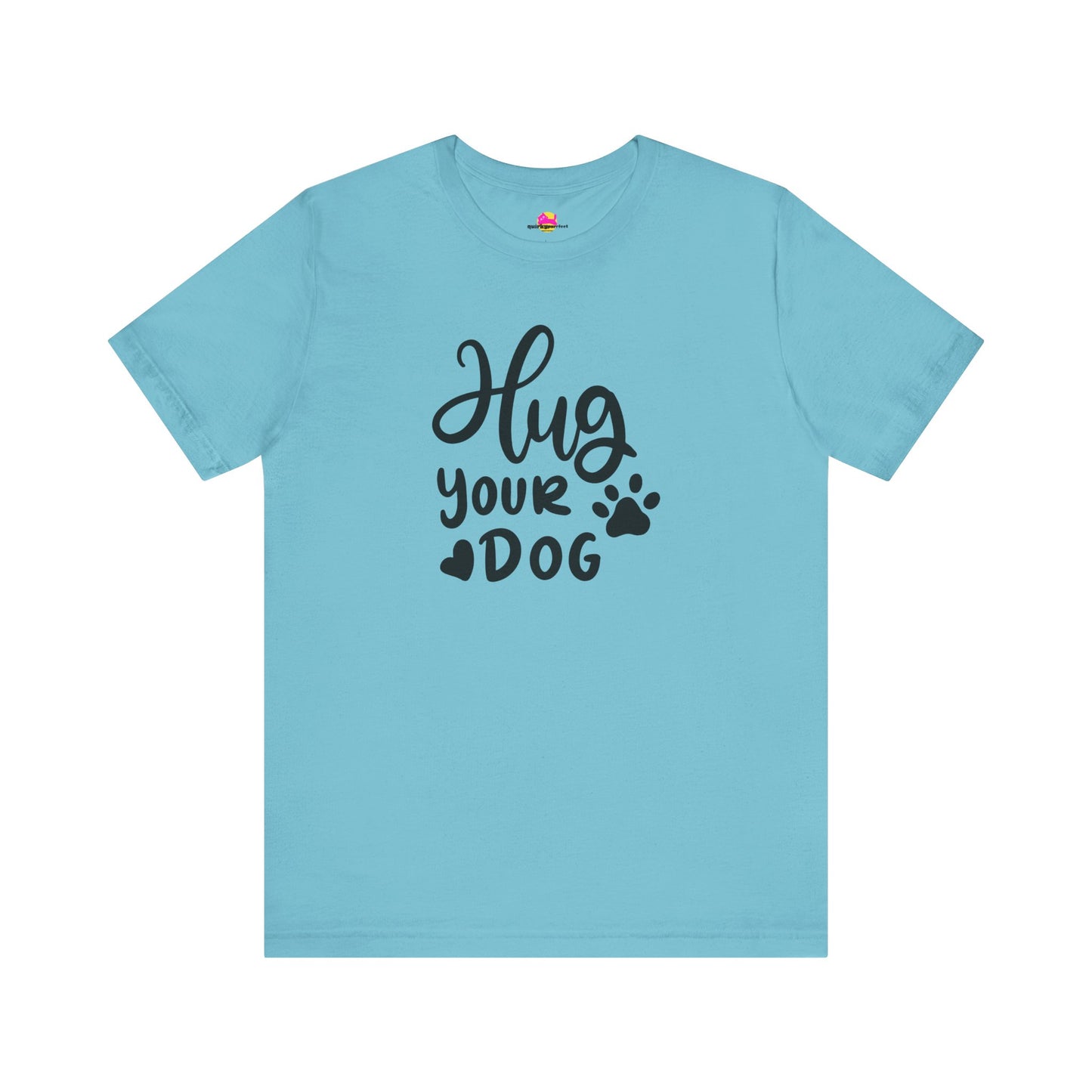 Hug Your Dog T-Shirt