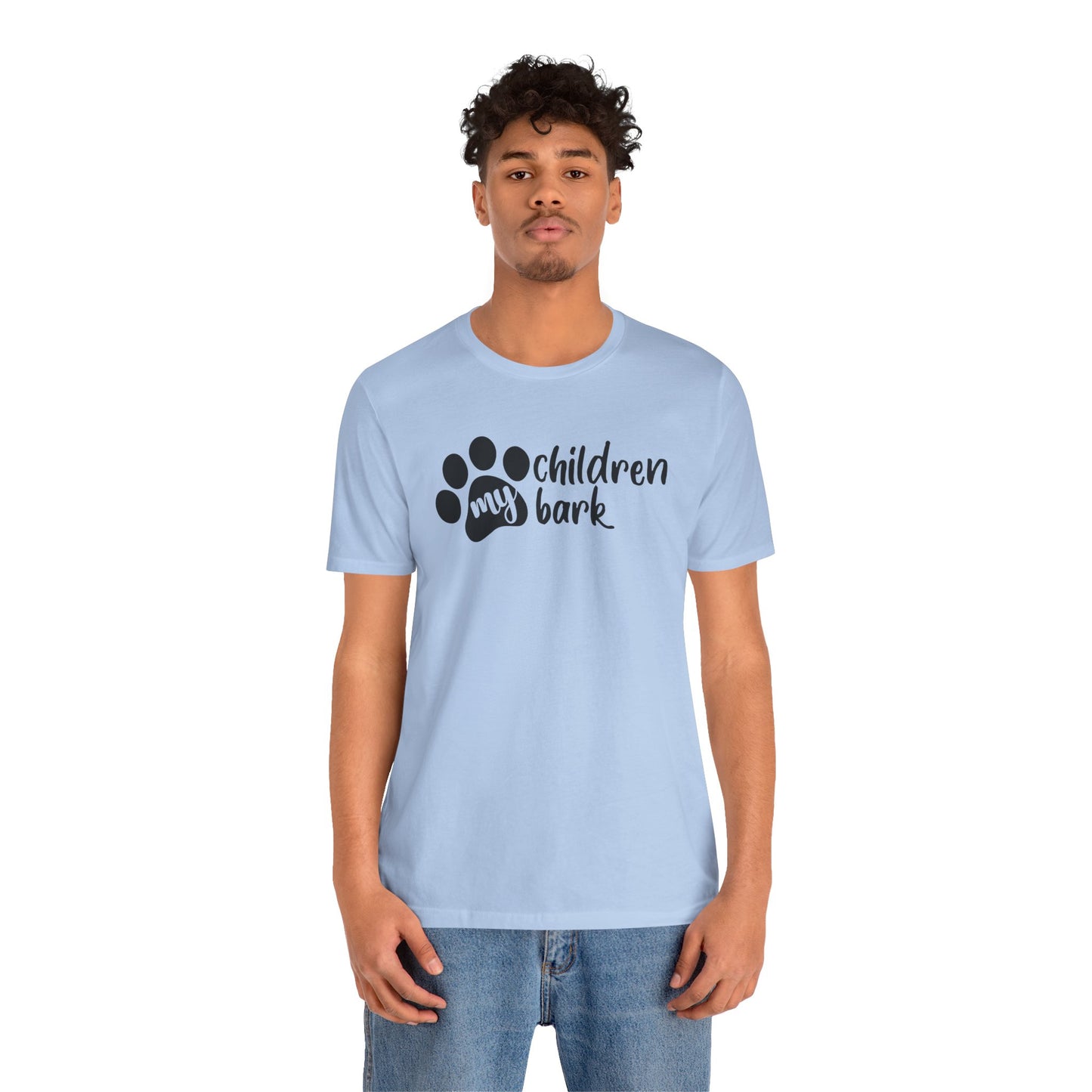 My Children Bark T-Shirt