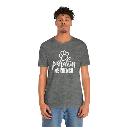 Pardon My French T-Shirt