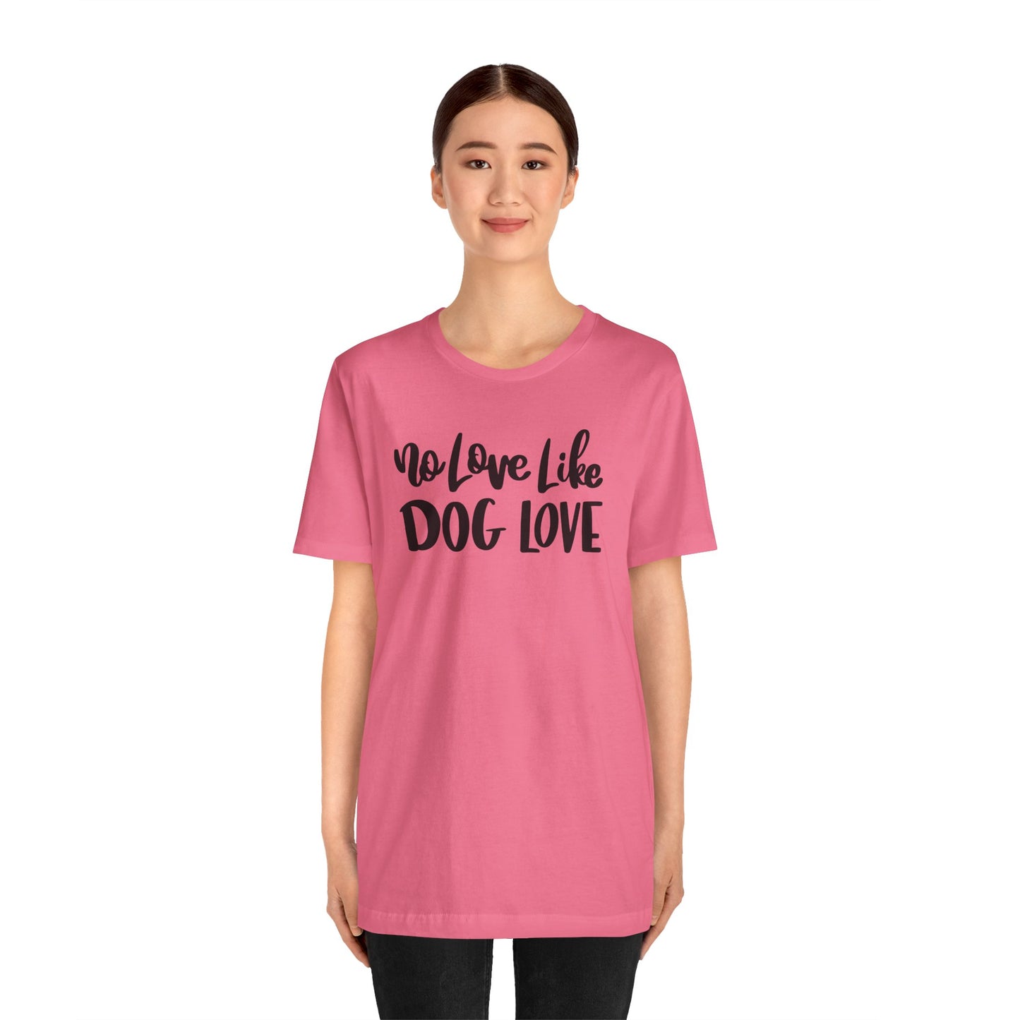 No Love Like Dog Love T-Shirt