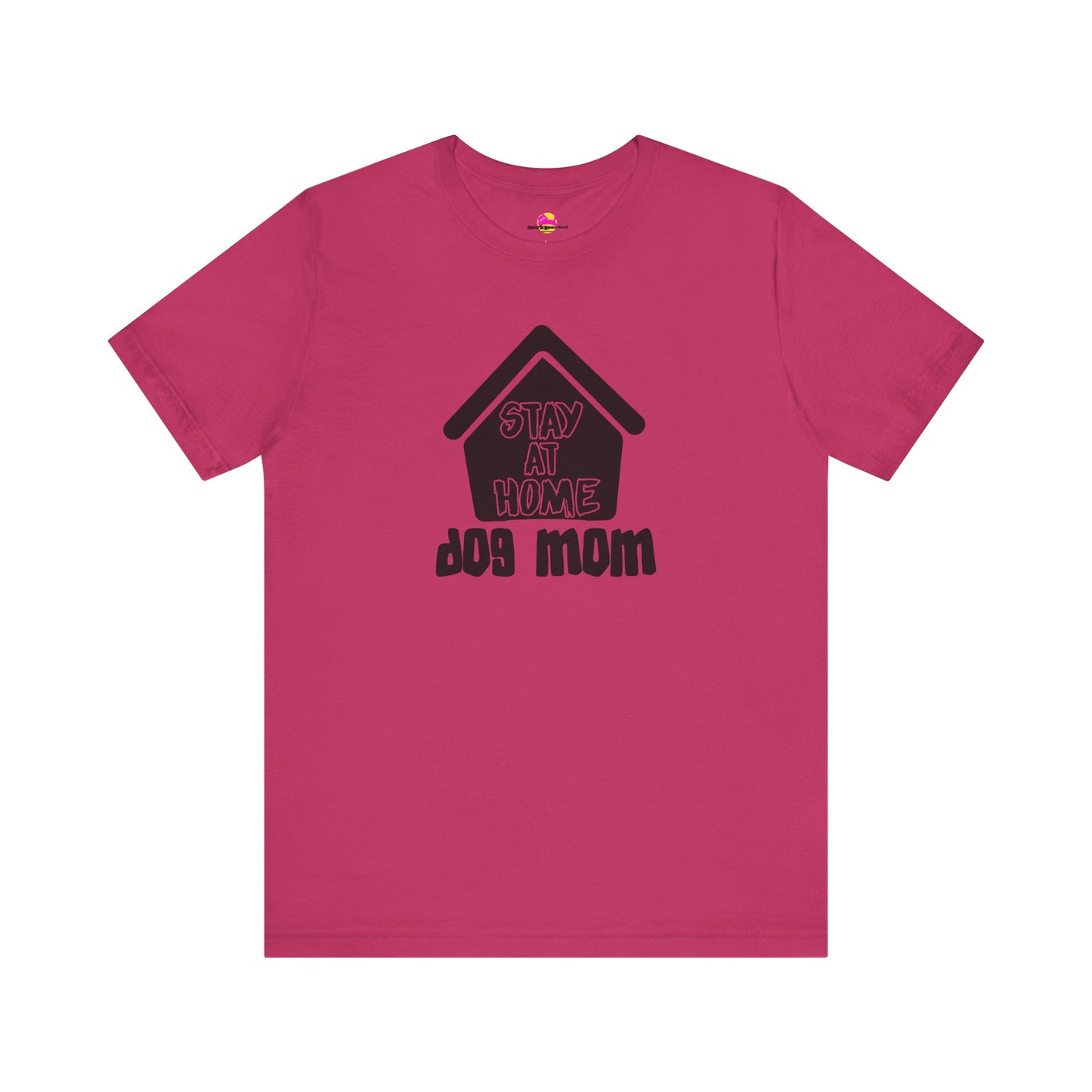 Stay At Home Dog Mom T-Shirt