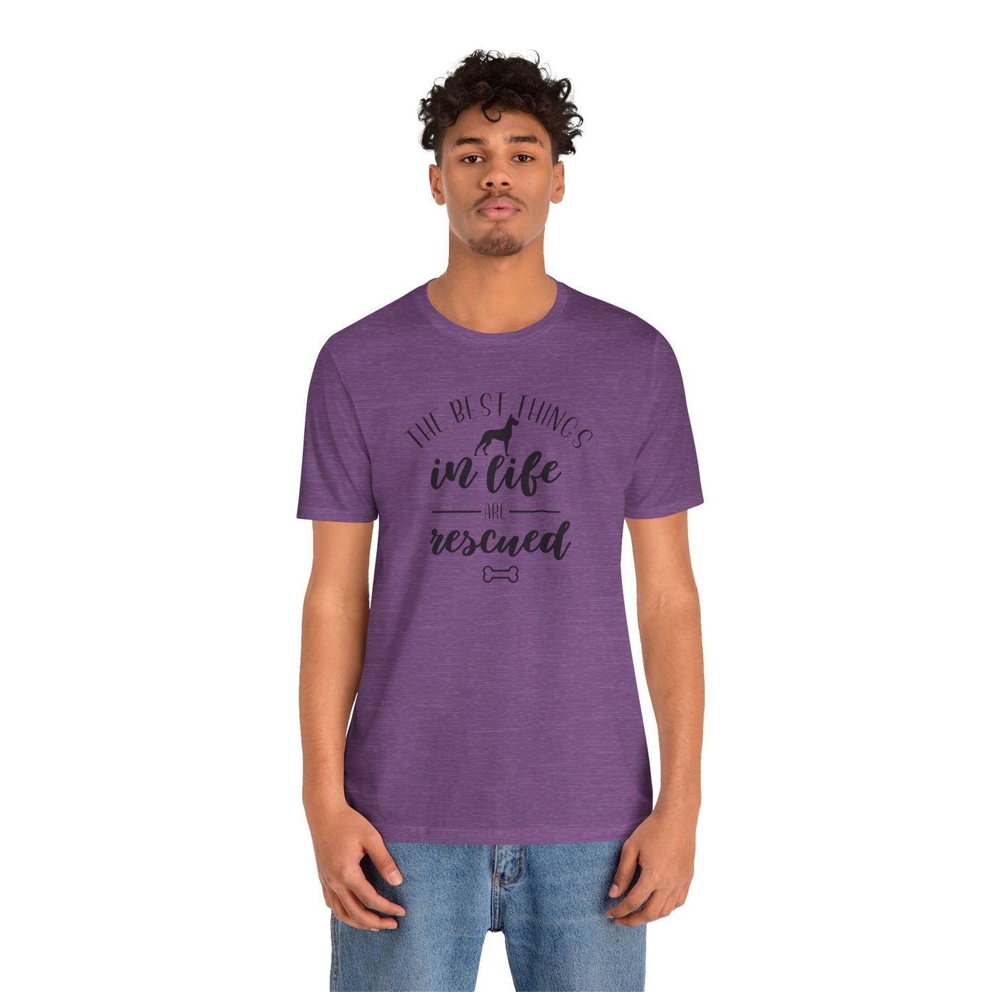 The Best Things In Life Are Rescued T-Shirt