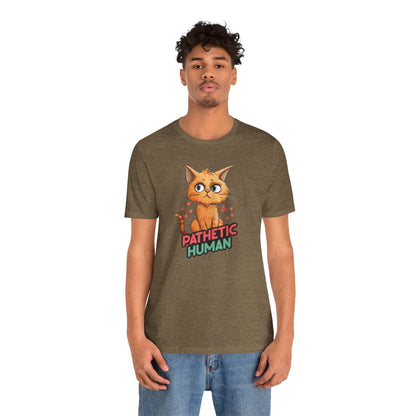 Pathetic Human T-Shirt