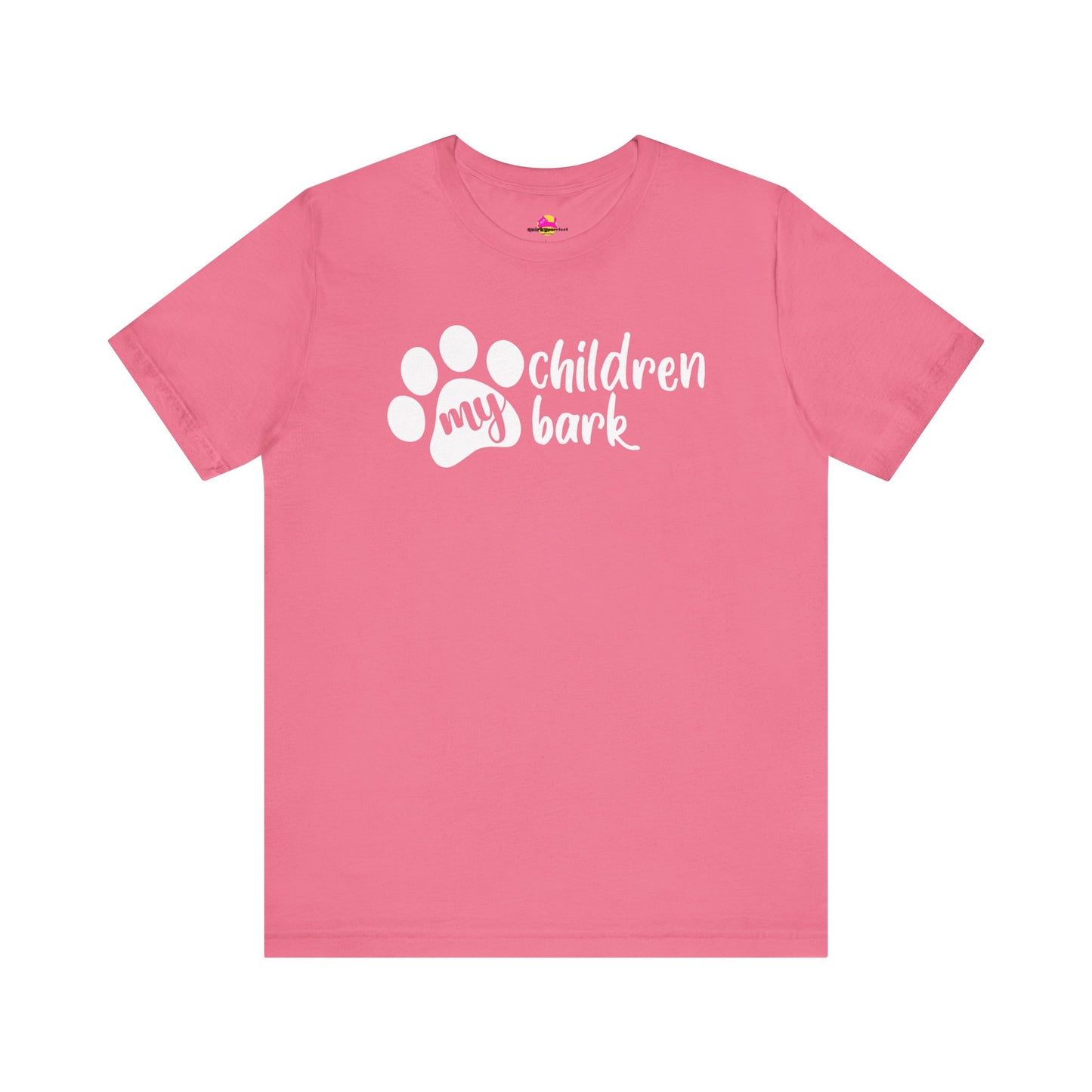 My Children Bark T-Shirt