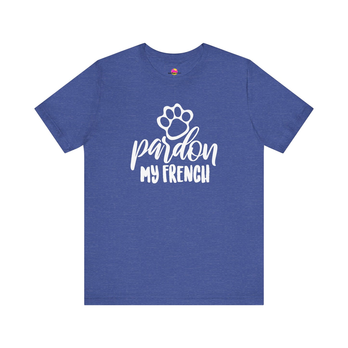 Pardon My French T-Shirt