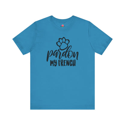 Pardon My French T-Shirt
