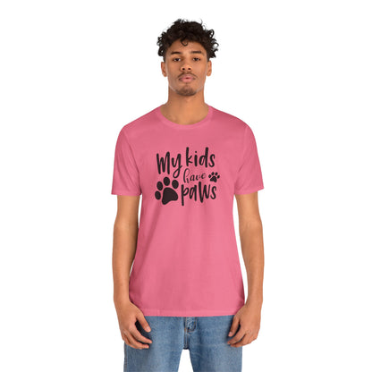My Kids Have Paws T-Shirt