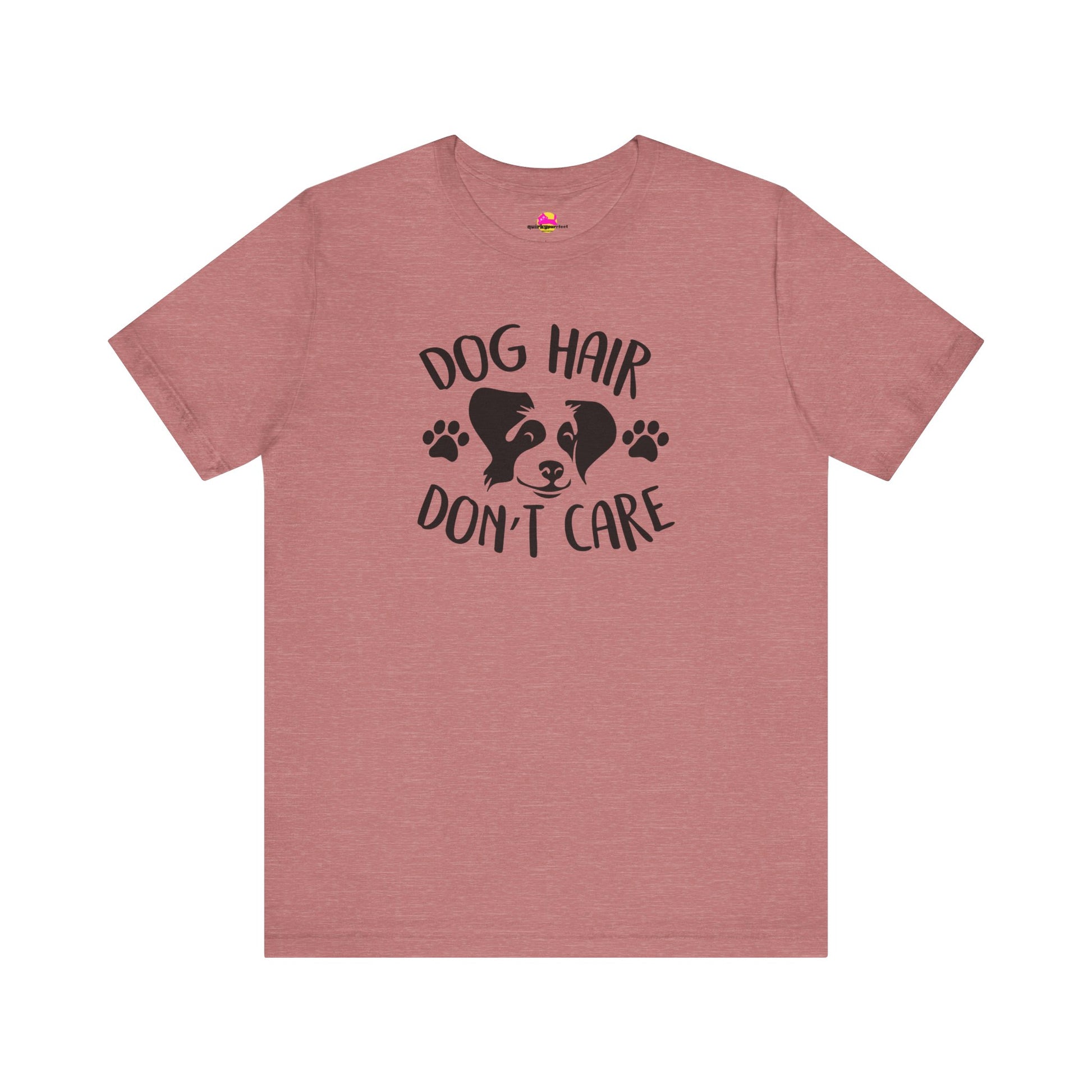 Dog Hair Don't Care T-Shirt alternate product view 1
