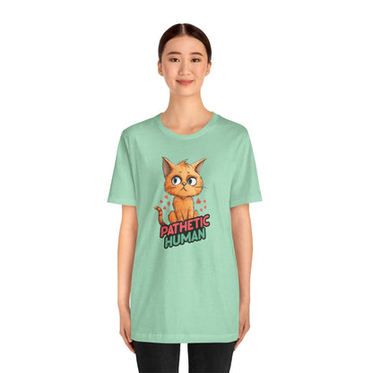 Pathetic Human T-Shirt