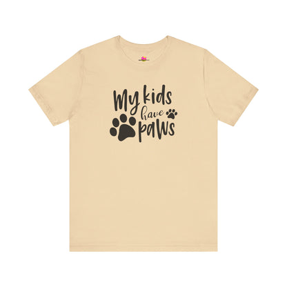 My Kids Have Paws T-Shirt