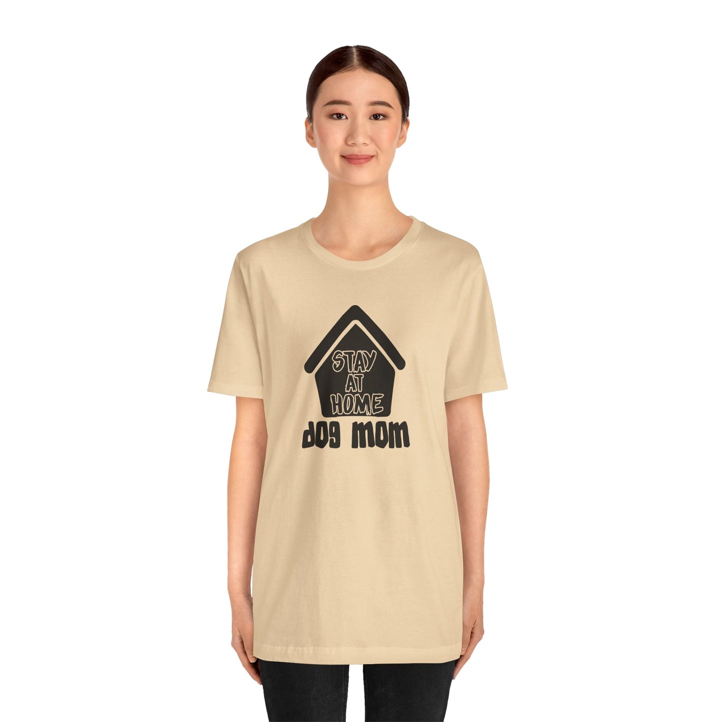 Stay At Home Dog Mom T-Shirt