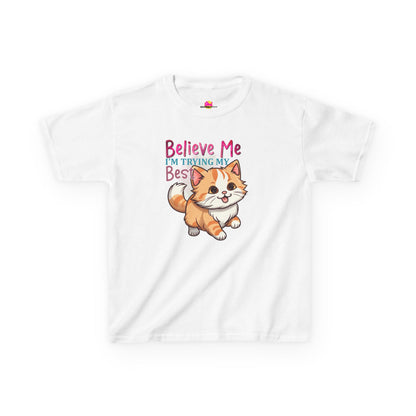 Kids Heavy Cotton Tee - Believe Me I'm Trying My Best T-Shirt