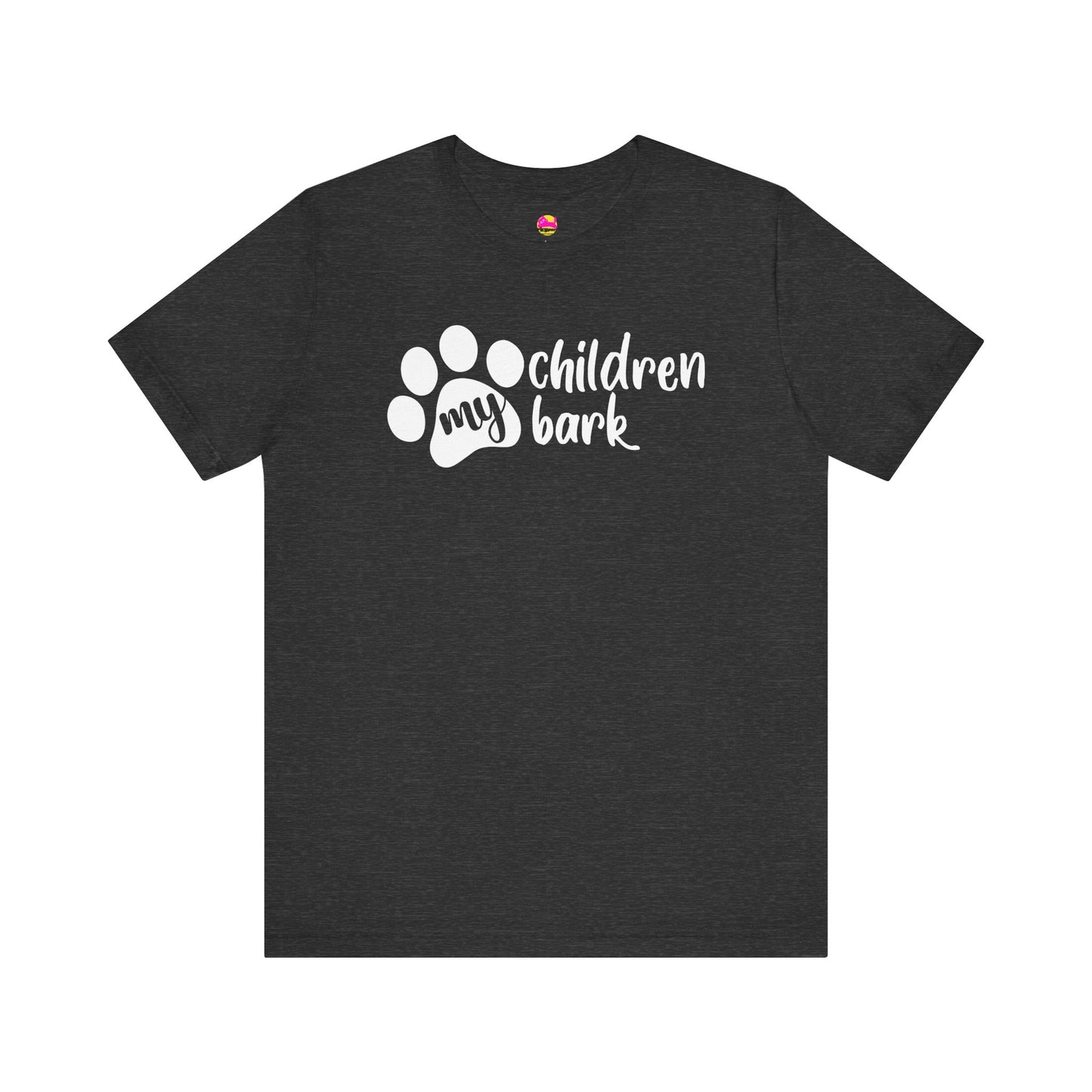 My Children Bark T-Shirt