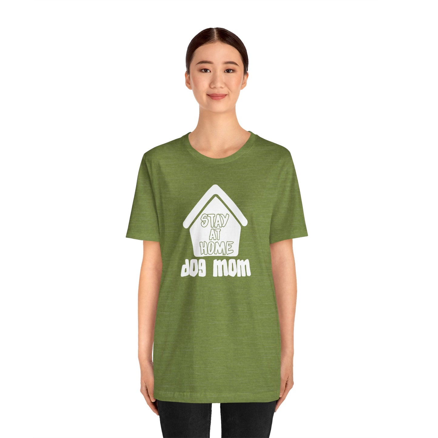 Stay At Home Dog Mom T-Shirt