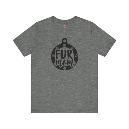 Fur Mom T-Shirt