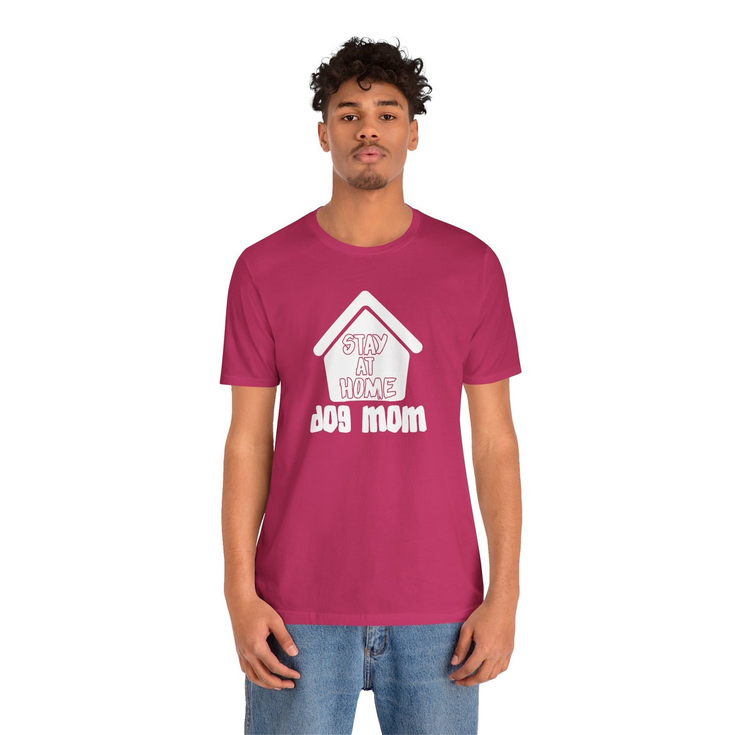 Stay At Home Dog Mom T-Shirt